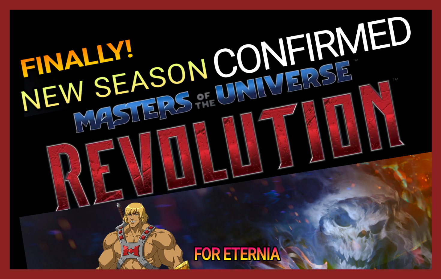 New Revelation Sequel Confirmed titled MASTERS OF THE UNIVERSE: REVOLUTION! We discuss the news!