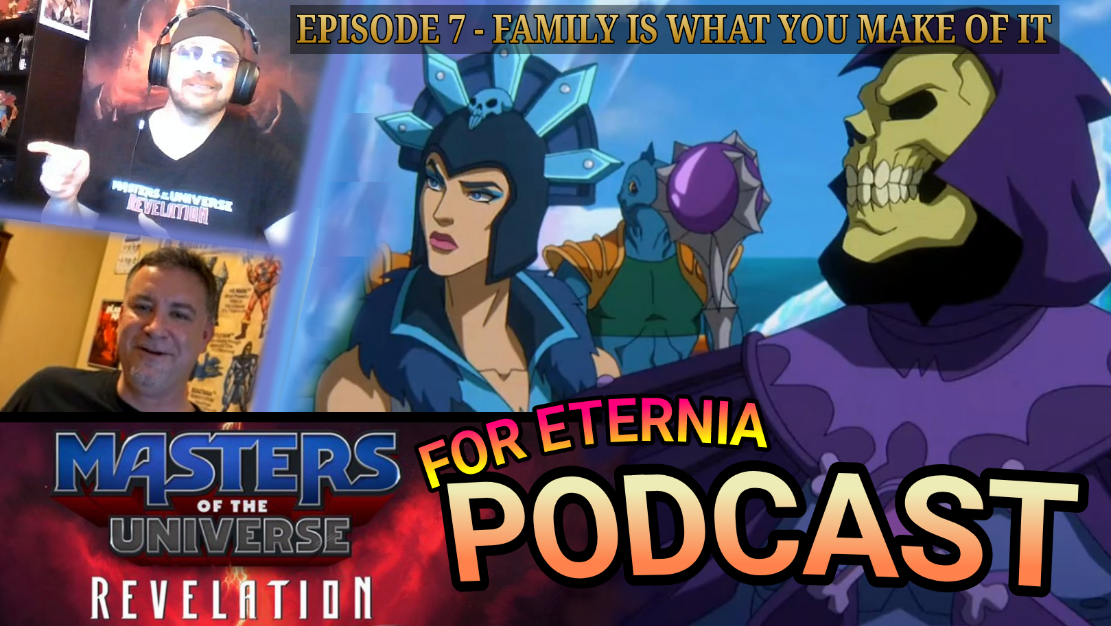 Talking ”Masters of the Universe: Revelation” Episode 3, Filmation, Kids Cereal & More! Listen to the FOR ETERNIA Official Podcast 007!