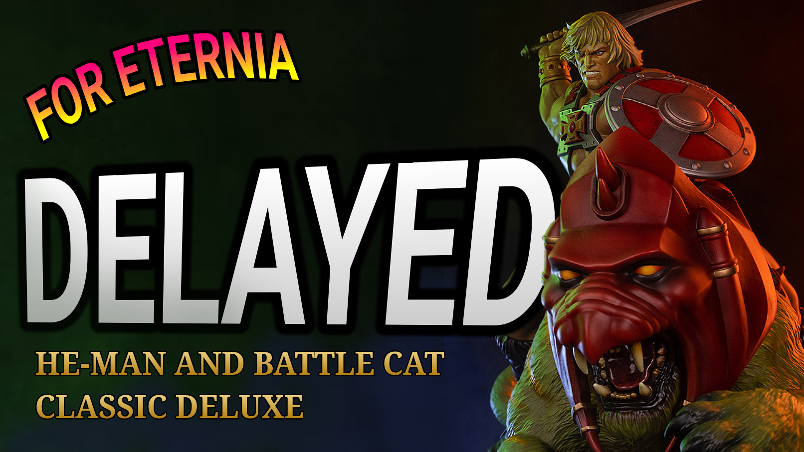 Cursed Delay! The He-Man and Battle Cat Classic Deluxe Maquette by Tweeterhead is pushed back