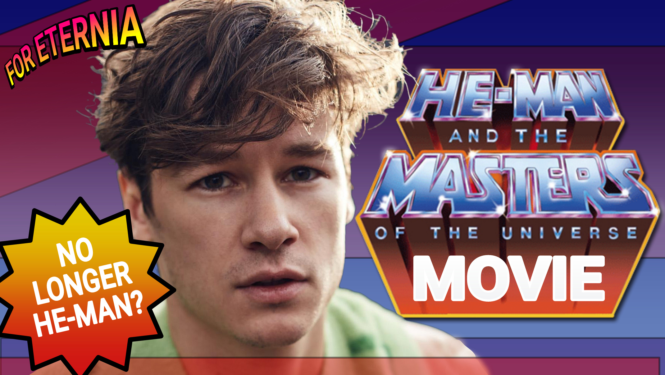 Is actor Kyle Allen OUT as He-Man in the new ”Masters of the Universe” movie currently in development?