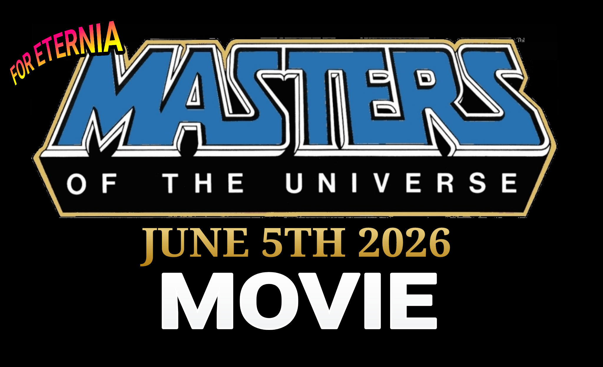 NEW ”Masters of the Universe” MOVIE gets a Release Date: June 5th 2026!