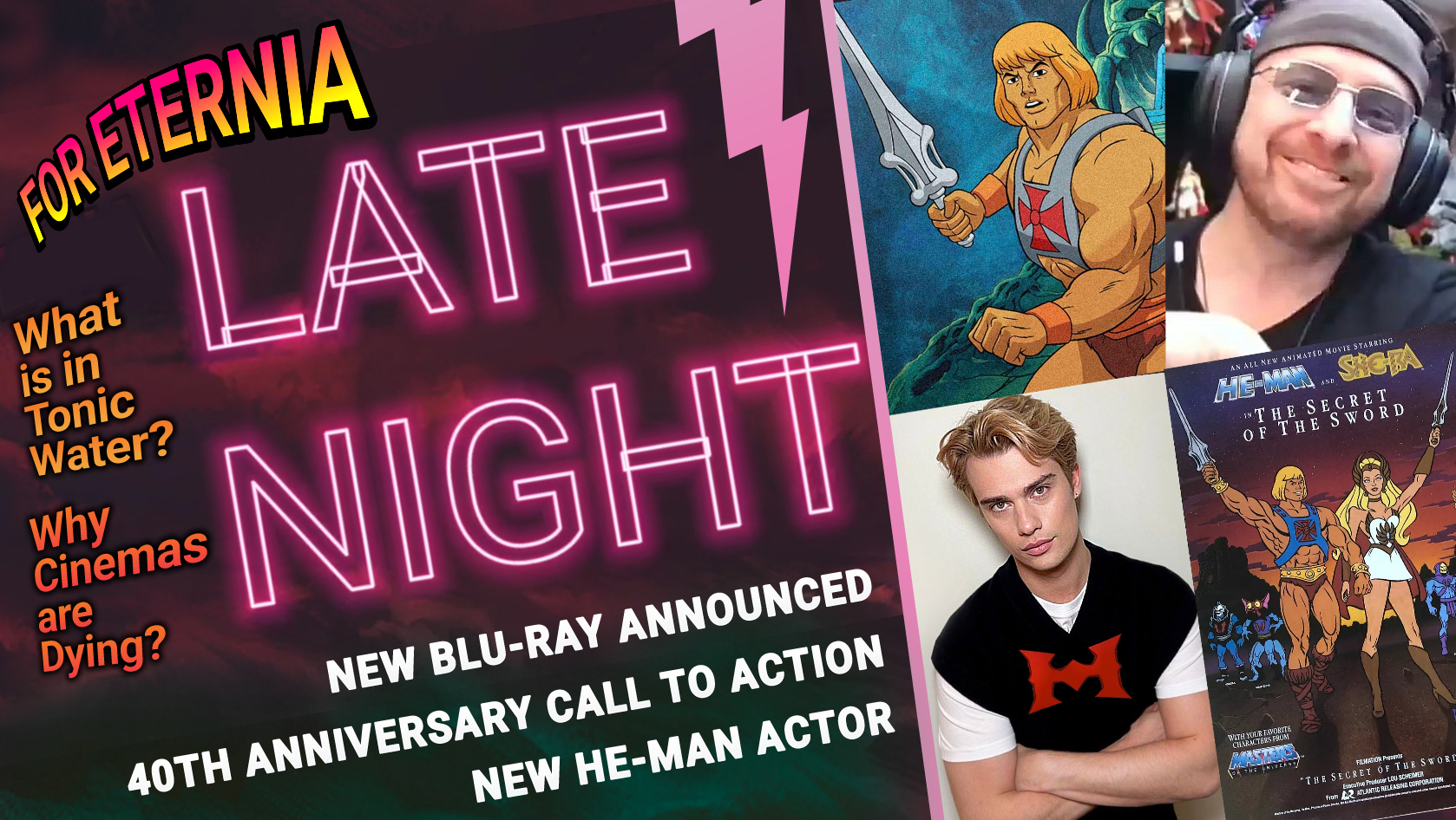 FOR ETERNIA LATE NIGHT! Talking Nicholas Galitzine cast as He-Man in the new Masters of the Universe movie, the new He-Man Cartoon Blu-Ray & More!