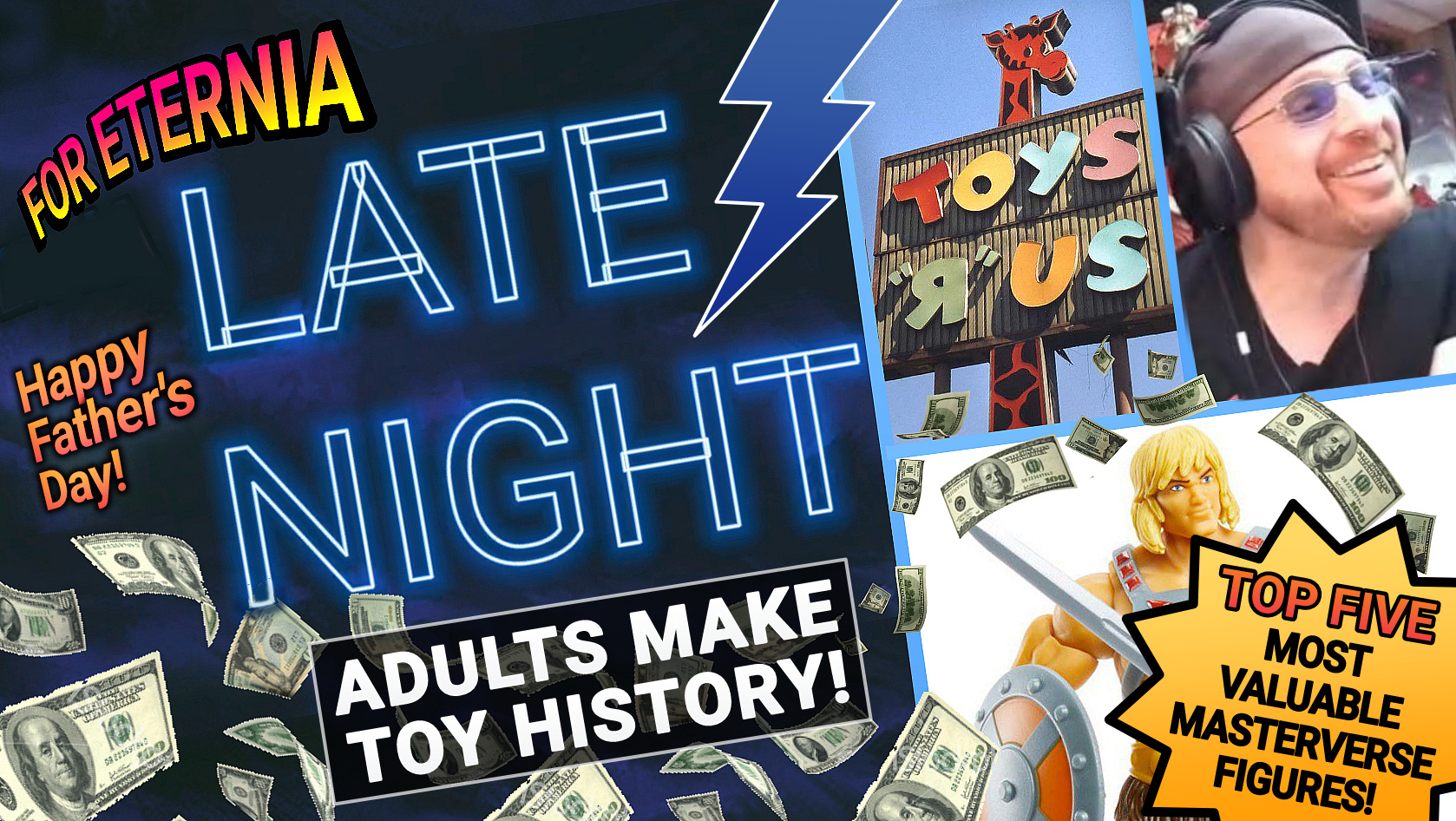 FOR ETERNIA LATE NIGHT! Adults make Toy History, the Top-5 Most Valuable Masterverse Figures & More!