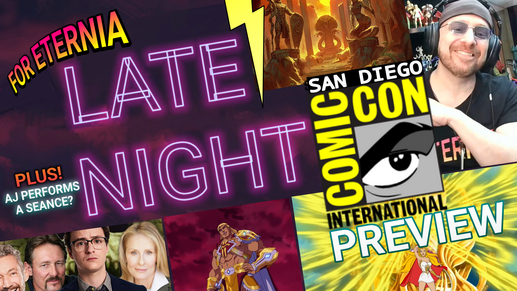 FOR ETERNIA LATE NIGHT! Previewing the Masters of the Universe SDCC 2024 Events and AJ attempts a Seance!