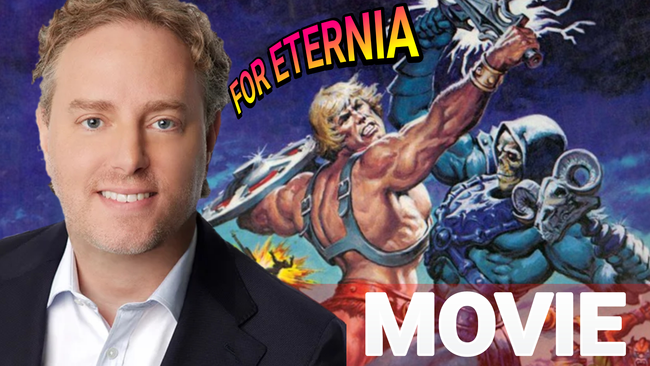 Mattel Chief Franchise Officer Josh Silverman expresses excitement over New Masters of the Universe Movie