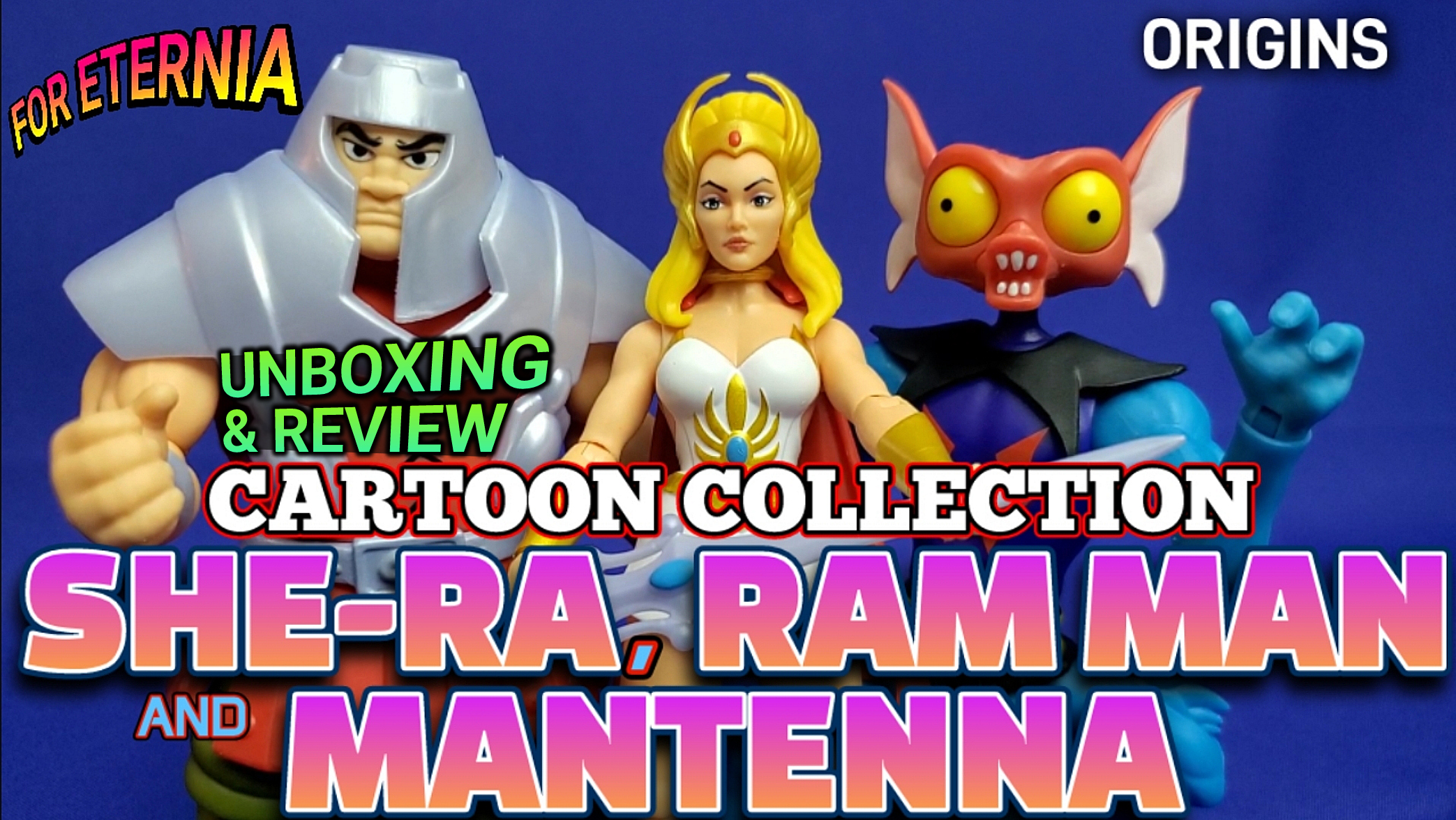 UNBOXING & REVIEW: Origins ”Cartoon Collection” SHE-RA, RAM-MAN and MANTENNA Action Figures