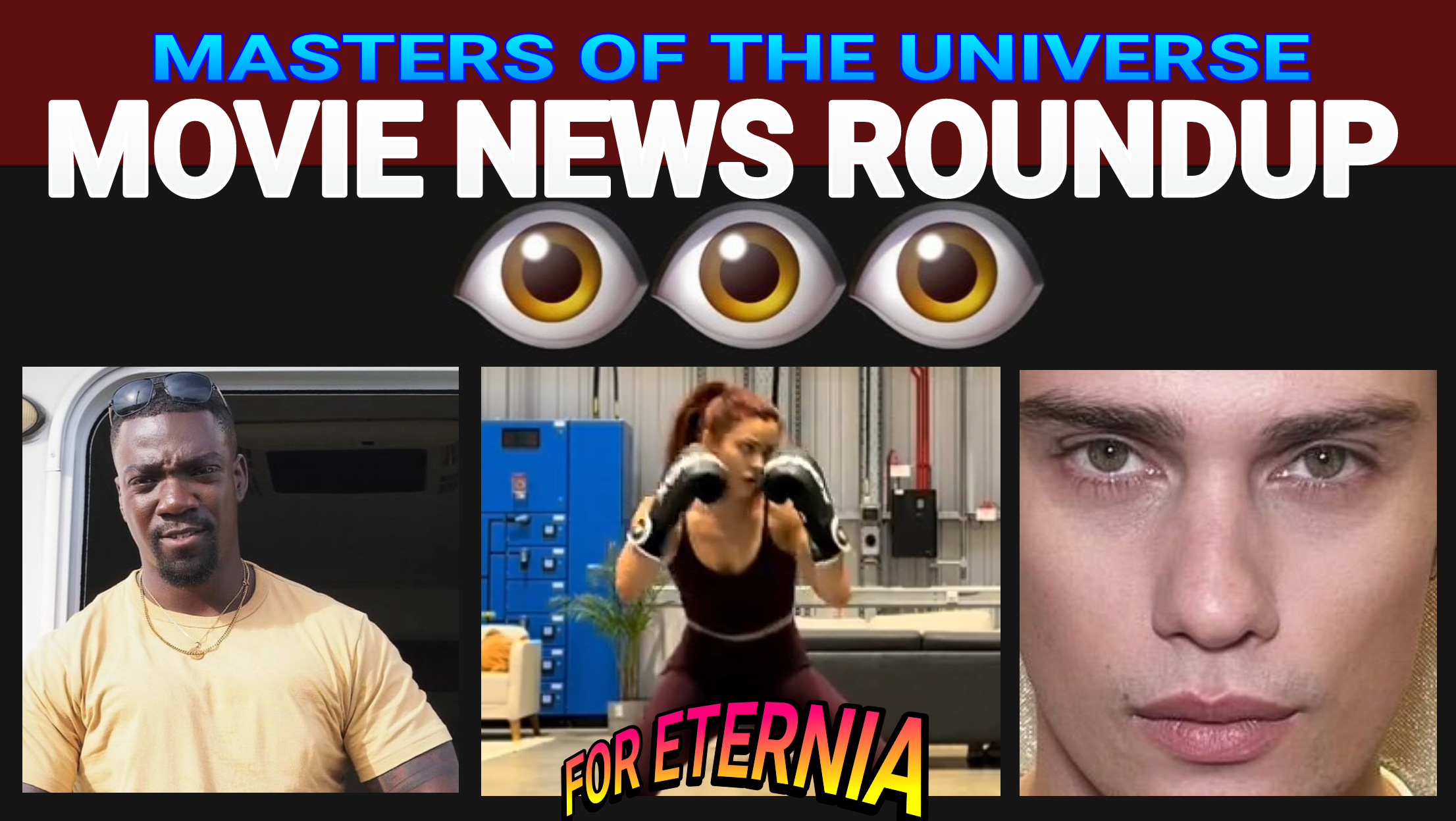 MOVIE NEWS ROUNDUP: Tri-Klops Tease, He-Man’s Workout, Teela Training and more!